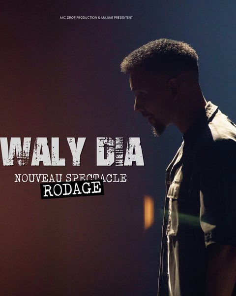 Waly Dia, Nouveau Spectacle Rodage