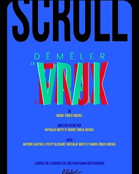 Théâtre : Scroll, Démêler le vrai du faux