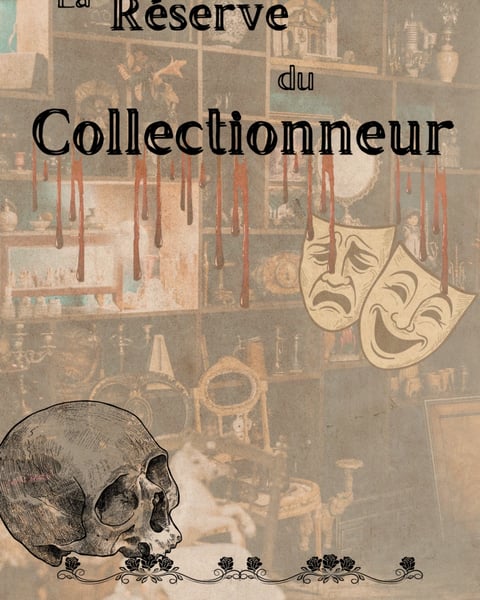 Spectacle immersif : "La Réserve du Collectionneur"